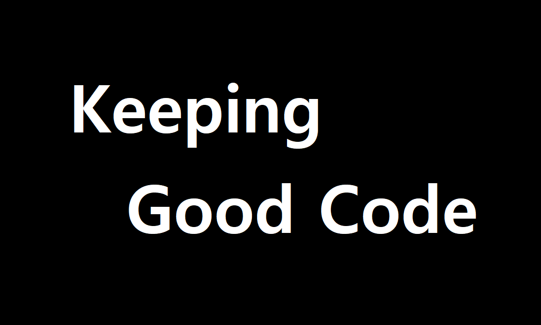 좋은 코드 유지하기 - 1 (마인드편)